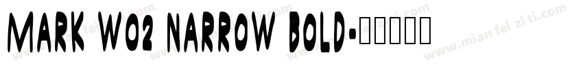 Mark W02 Narrow Bold字体转换